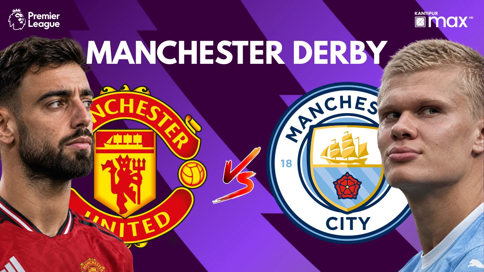 Manchester derby: Bruno Fernandes and Erling Haaland with the Manchester United and Manchester City crests, live on Kantipur Max HD